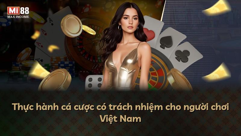 Thực hành cá cược có trách nhiệm cho người chơi Việt Nam