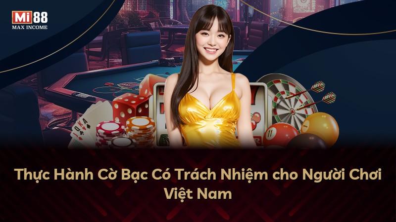 Thực Hành Cờ Bạc Có Trách Nhiệm cho Người Chơi Việt Nam