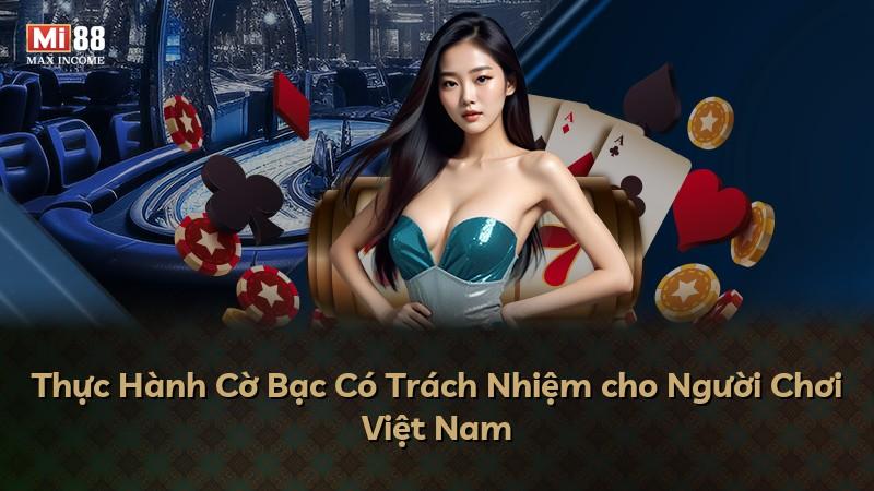 Thực Hành Cờ Bạc Có Trách Nhiệm cho Người Chơi Việt Nam