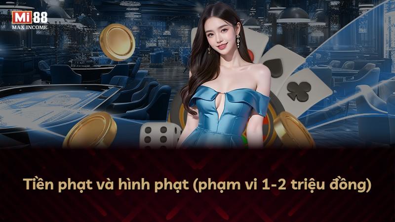 Tiền phạt và hình phạt (phạm vi 1-2 triệu đồng)