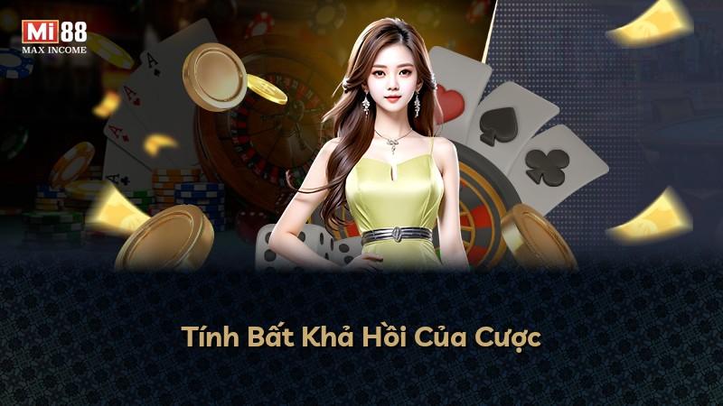 Tính Bất Khả Hồi Của Cược