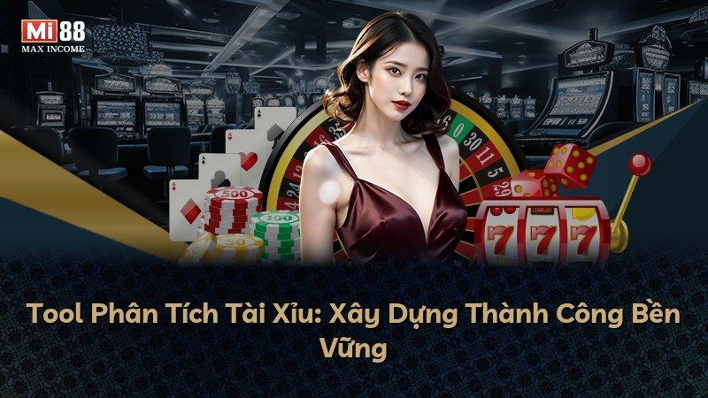 Tool Phân Tích Tài Xỉu: Xây Dựng Thành Công Bền Vững