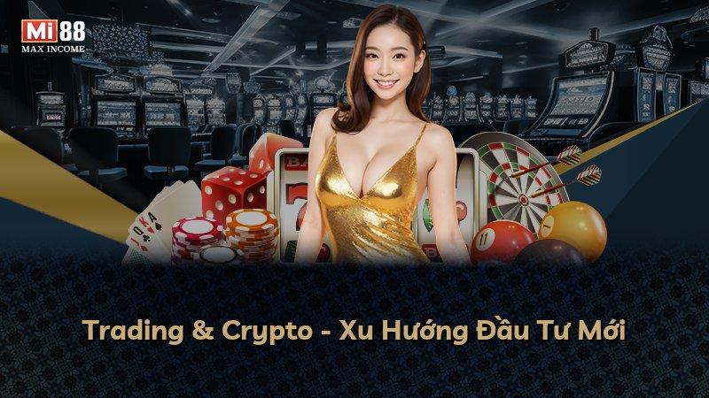 Trading & Crypto - Xu Hướng Đầu Tư Mới