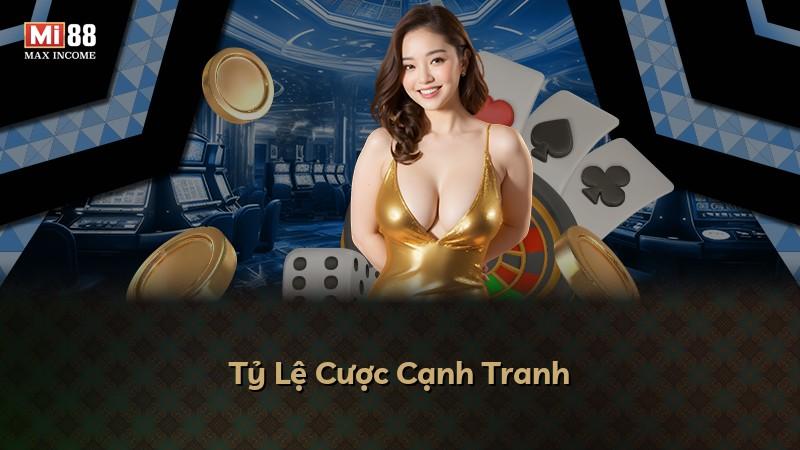 Tỷ Lệ Cược Cạnh Tranh