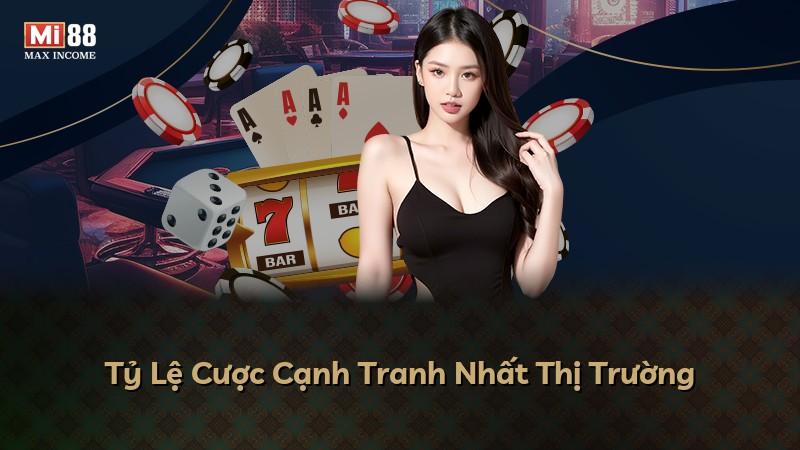 Tỷ Lệ Cược Cạnh Tranh Nhất Thị Trường