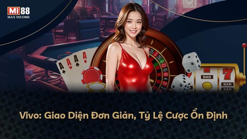 Vivo: Giao Diện Đơn Giản, Tỷ Lệ Cược Ổn Định