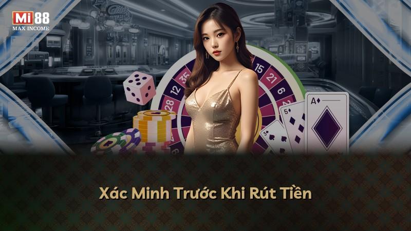 Xác Minh Trước Khi Rút Tiền